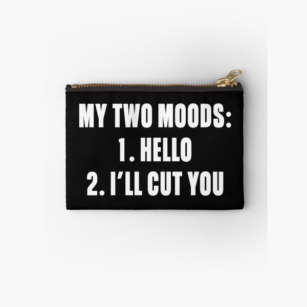 Item preview, My Two Moods Hello I'll cut you designed and sold by mographicdesign.