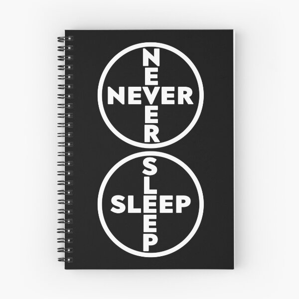 Item preview, NEVER SLEEP white designed and sold by JuicySchinken.