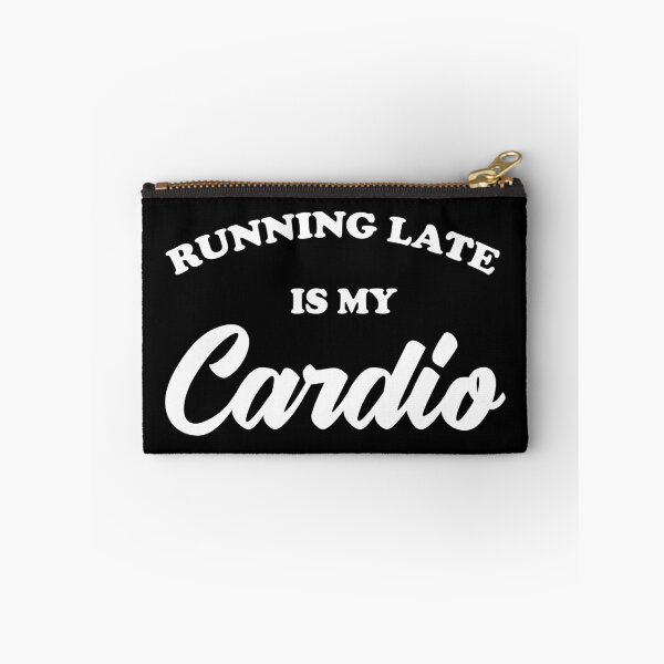 Item preview, Running Late Is My Cardio designed and sold by mographicdesign.