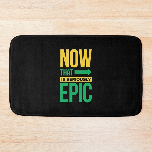 Item preview, Now That Is Seriously Epic - Humorous Saying designed and sold by Seopdesigns.
