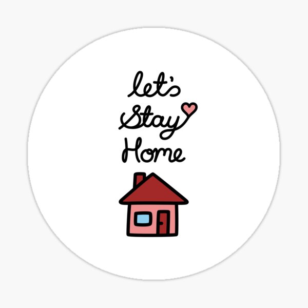 Let's Stay Home Sticker