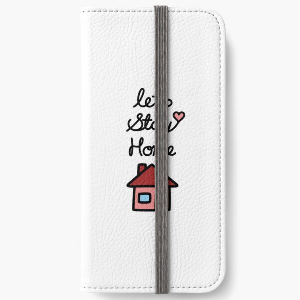 Let's Stay Home iPhone Wallet