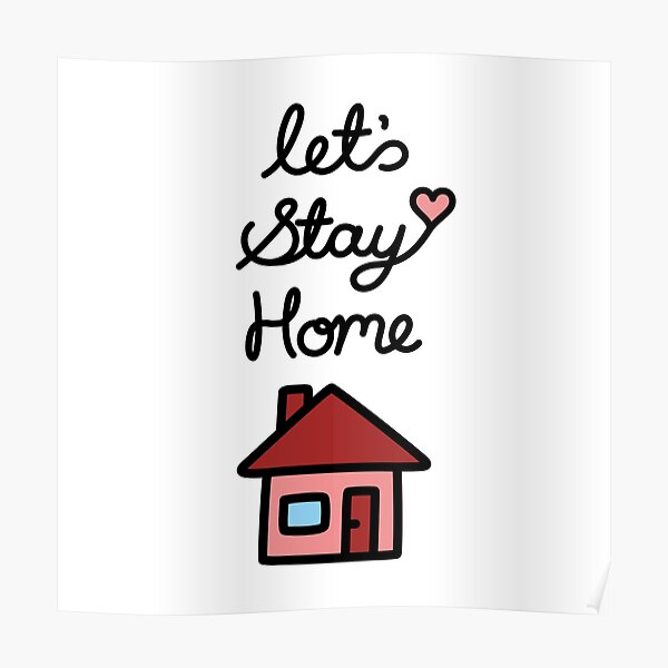 Let's Stay Home Poster