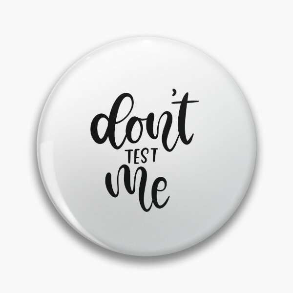 Item preview, Don't Test Me Lettering Typography Design designed and sold by Slletterings.