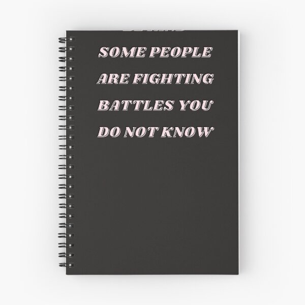 Item preview,  Be kind some people are fighting battles you do not know designed and sold by TrinityGIRL.