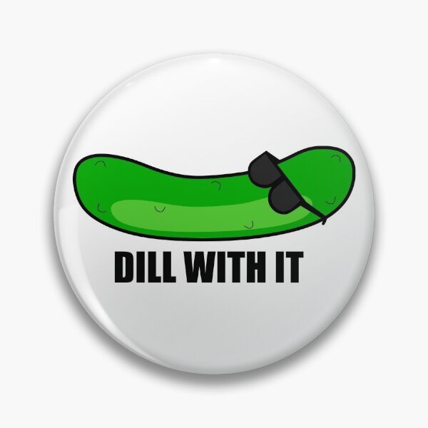 Item preview, Dill with It designed and sold by DoughnutCool.