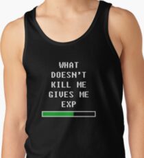 What doesn't kill me, gives me exp (white) Tank Top