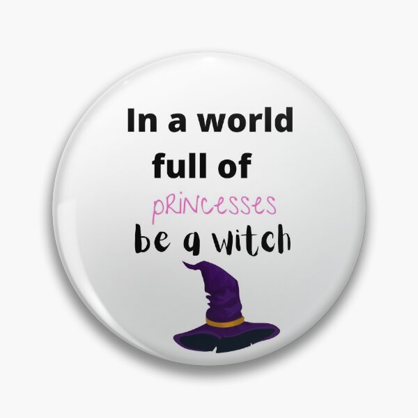 Item preview,  In world full of princess be a witch version 2 designed and sold by AGDesignstore.