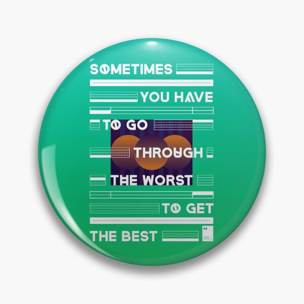 Item preview, Sometimes you have to go through the worst to get the best designed and sold by quotesonposters.