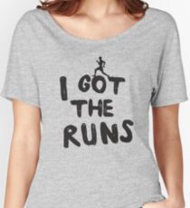 I got the runs t-shirt for runners Women's Relaxed Fit T-Shirt