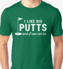 I like big putts and I can not lie t-shirt Unisex T-Shirt