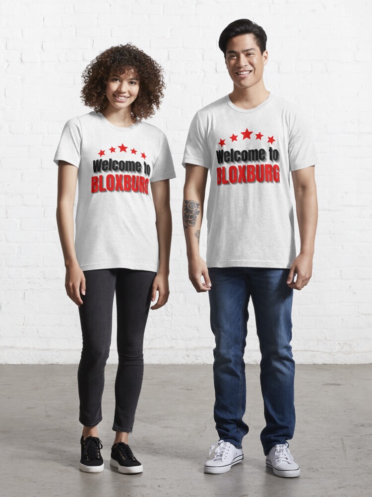 Welcome to bloxburg girl T-Shirt