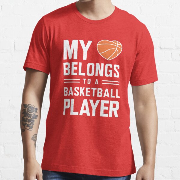 "My heart belongs to a basketball player tshirt" Tshirt for Sale by