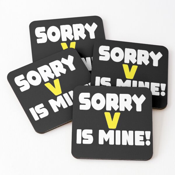 Item preview, Sorry, V Is Mine Funny designed and sold by MillanMarketing.