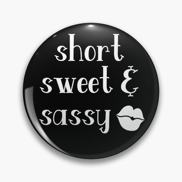 Item preview, Short, Sweet & Sassy designed and sold by The Snug & Sassy.