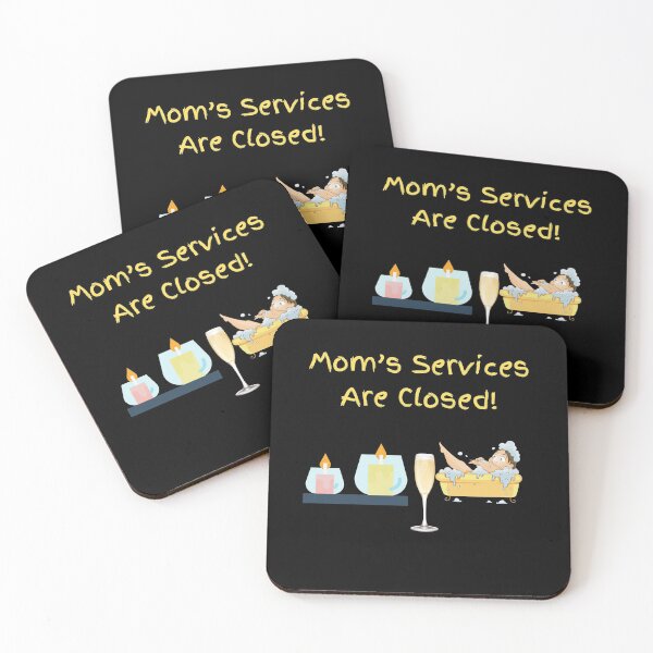 Item preview, Mom’s Services Are Closed designed and sold by Trendi61.