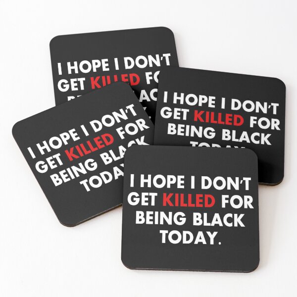 Item preview, I hope I don't get killed for being black today  designed and sold by FMK1999.
