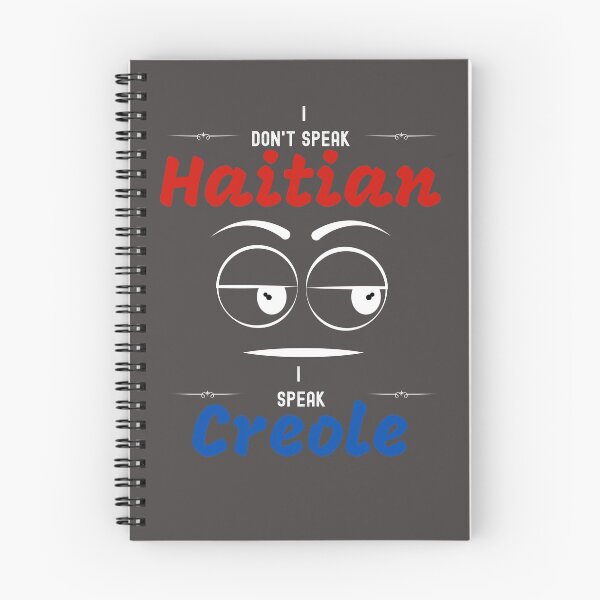 Item preview, I don't speak Haitian, I Speak Creole (White Font) designed and sold by IMFearfullyMade.