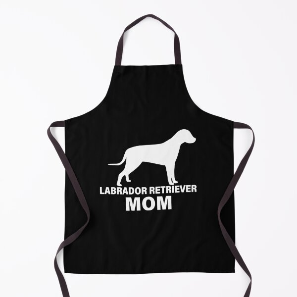 Labrador Retriever mom , dog mammy,Labrador Retriever Lover Apron