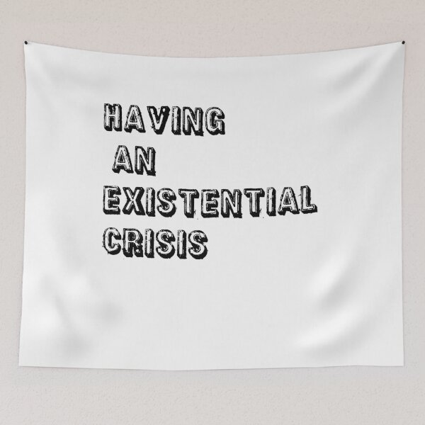 Item preview, Having an existential crisis designed and sold by Bexter97.