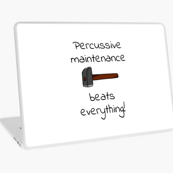 percussive maintenance Laptop Skin