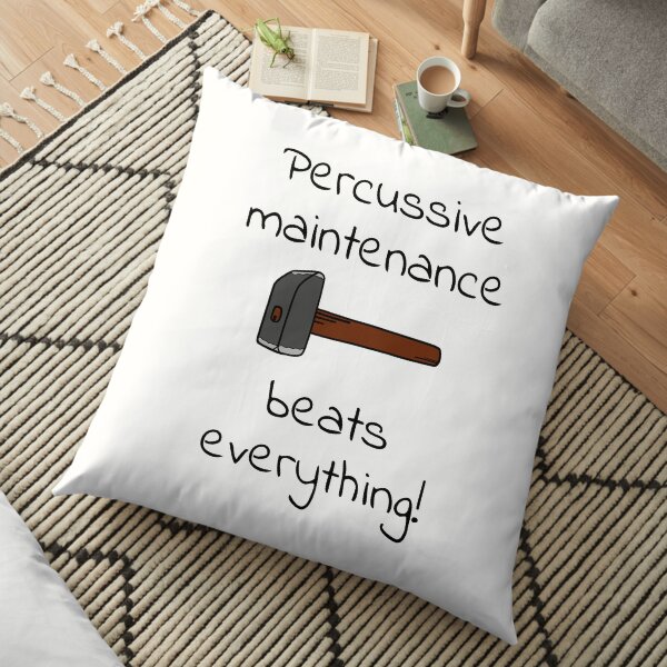 percussive maintenance Floor Pillow