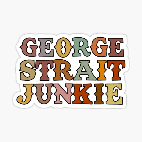 George strait junkie Sticker