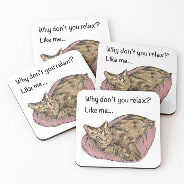 Item preview, Why don’t you relax? Like me (cat)... designed and sold by MANUMONY.