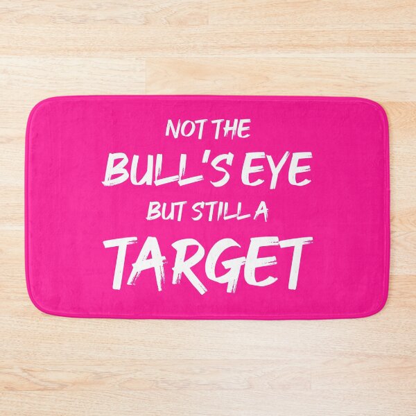 Item preview, Not the Bullseye but Still a Target | Quotes | Pink designed and sold by Wintre2.