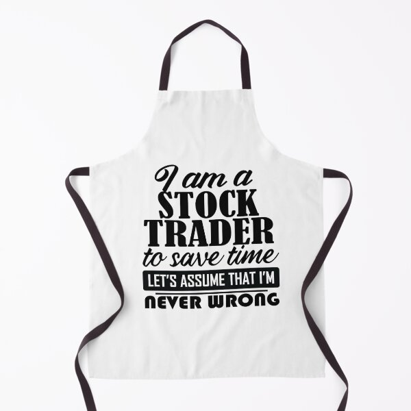 Item preview, I am Stock Trader ! I'am never wrong ! designed and sold by HollyMollyCo.