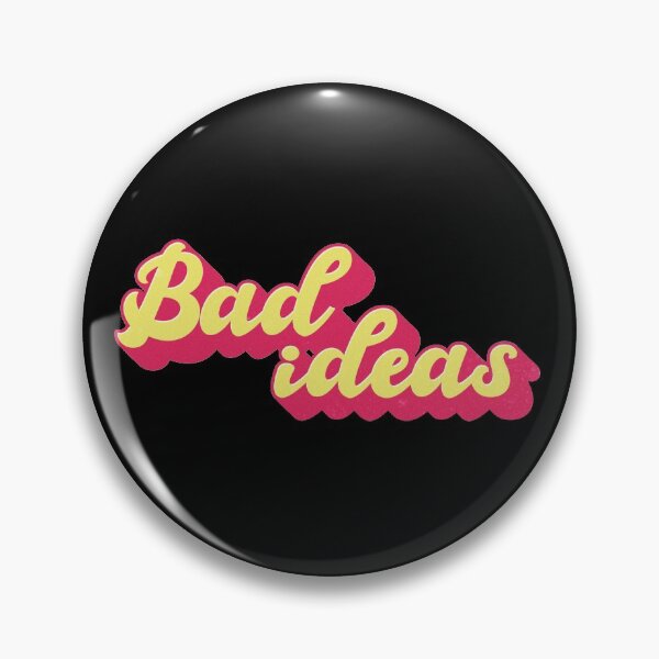 Item preview, Bad ideas designed and sold by PaulaPatata.