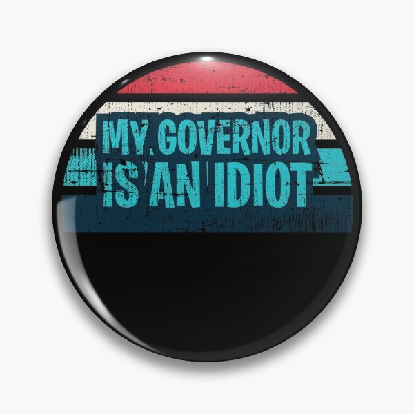 Item preview,  Funny my governor is an idiot designed and sold by KOURCHAL ART.