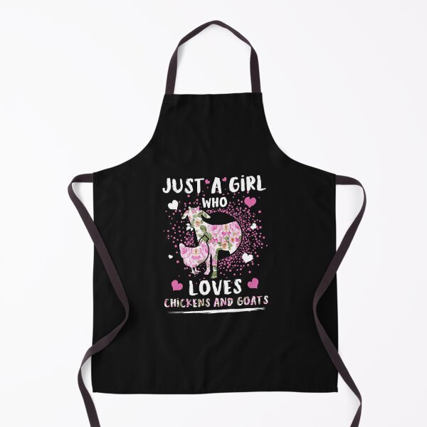 Just A Girl Who Loves Chickens And Goats funny Pet Silhouette Flower Gifts T-Shirt Apron