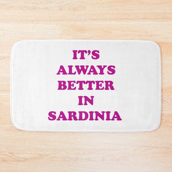 Item preview, It's always better in Sardinia, Corsica, Italy. designed and sold by paulo silveira.