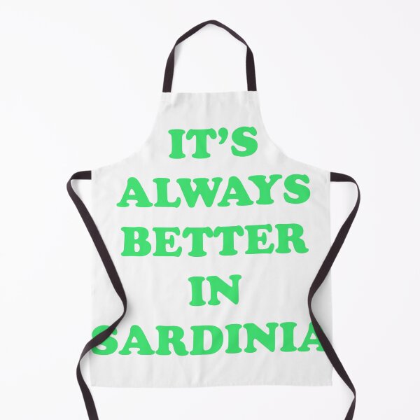 Item preview, It's always better in Sardinia, Corsica, Italy. Green version. designed and sold by paulo silveira.
