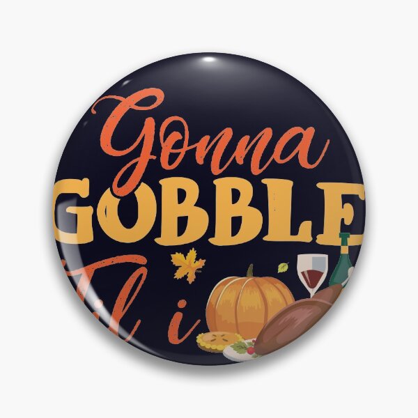 Item preview, Goona Gobble Til I Wobble designed and sold by mmos.