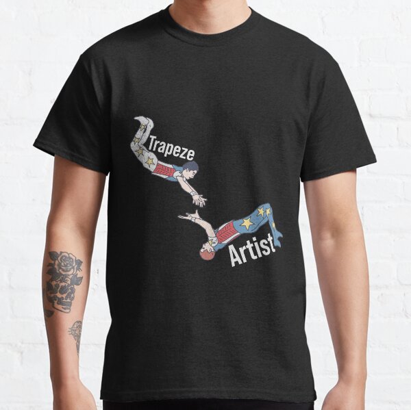 Trapeze Artist - Flying Acrobat Text - Circus Performance Classic T-Shirt