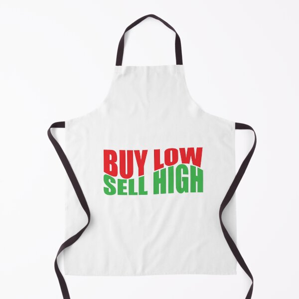 Item preview, BUY LOW - SELL HIGH designed and sold by HollyMollyCo.