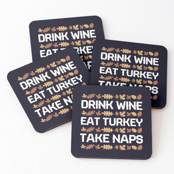Item preview, Drink Wine Eat Turkey Take Naps designed and sold by mmos.