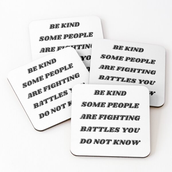 Item preview,   Be kind some people are fighting battles you do not know designed and sold by TrinityGIRL.