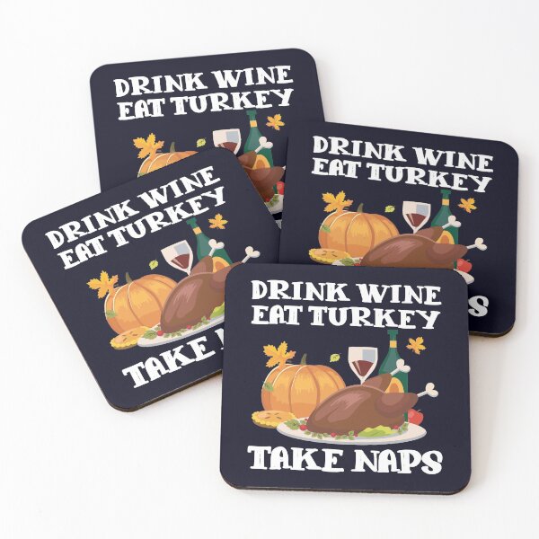 Item preview, Drink Wine Eat Turkey Take Naps Thanksgiving designed and sold by mmos.