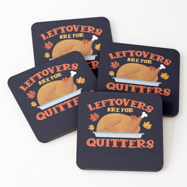 Item preview, Leftovers are for Quitters designed and sold by mmos.