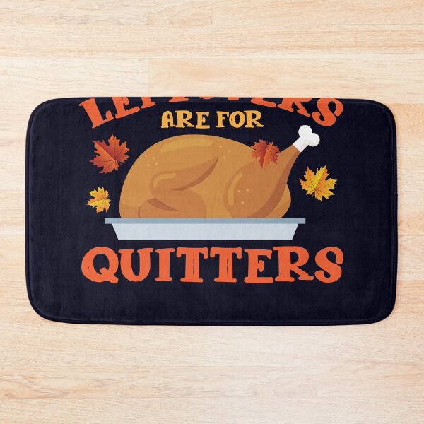 Item preview, Leftovers are for Quitters designed and sold by mmos.