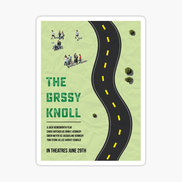 The Grassy Knoll Sticker