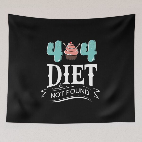 Item preview, Error 404 Diet not found - funny food design designed and sold by Crafteez.