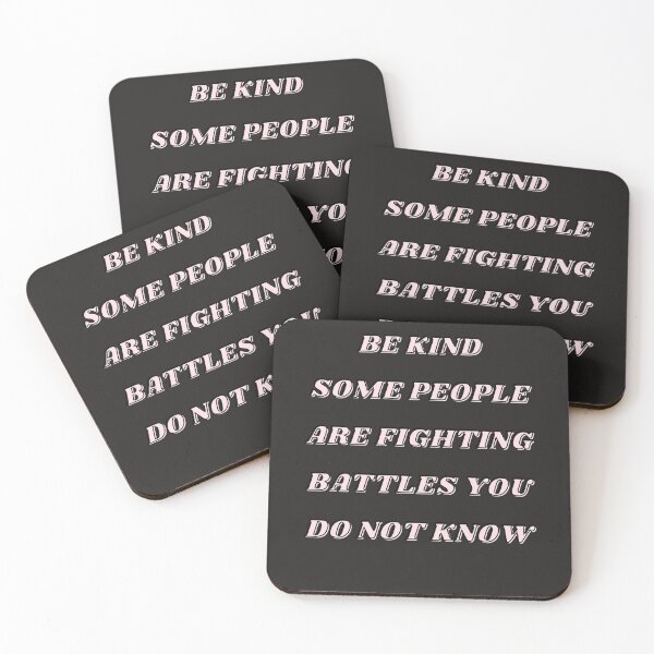 Item preview,  Be kind some people are fighting battles you do not know designed and sold by TrinityGIRL.