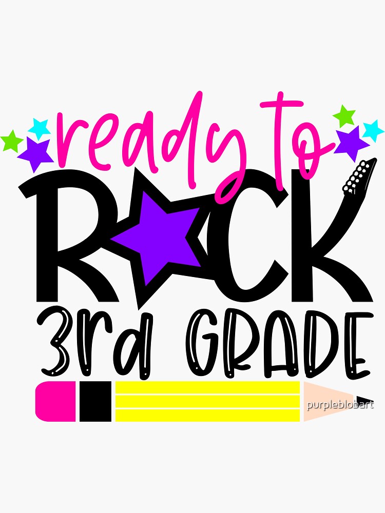 Ready to rock 3rd grade" Sticker for Sale by purpleblobart | Redbubble