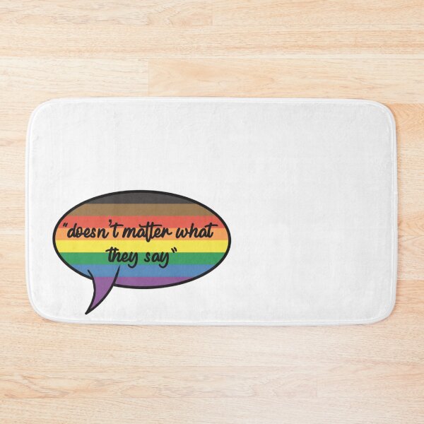 Item preview, Gay flag "Doesn't matter what they say" designed and sold by Fruit-Tee.