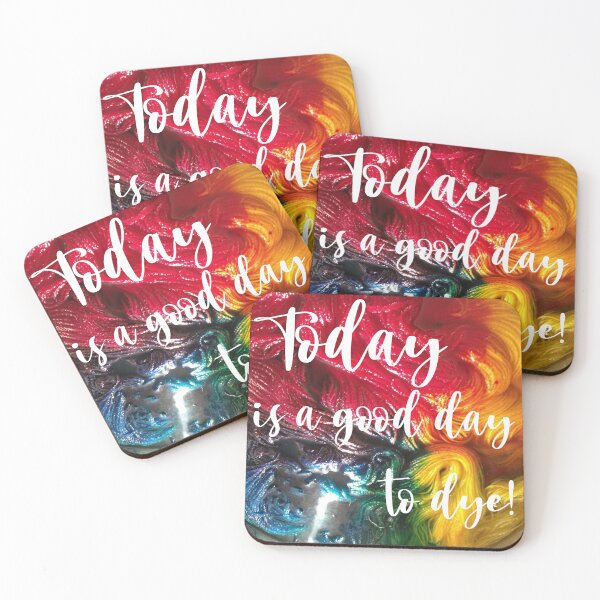 Item preview, Today is a good day to Dye! designed and sold by ChrisSymesArt.