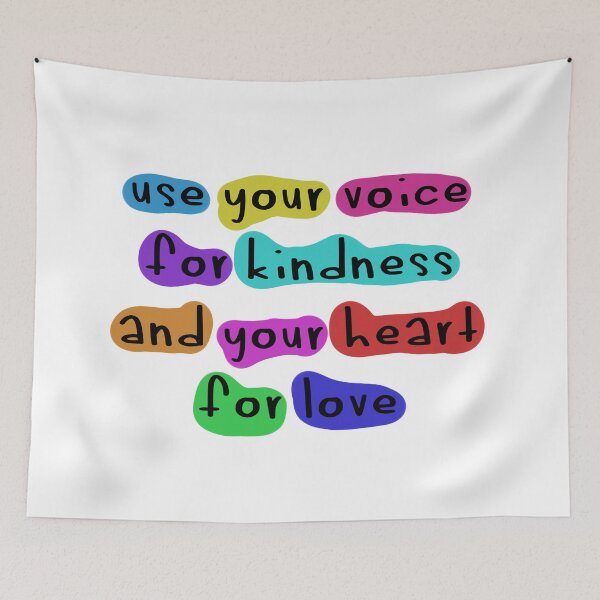 Item preview, Use Your Voice for Kindness and Your Heart for Love designed and sold by sarahrinouye.